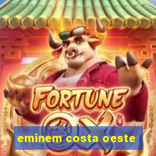 eminem costa oeste